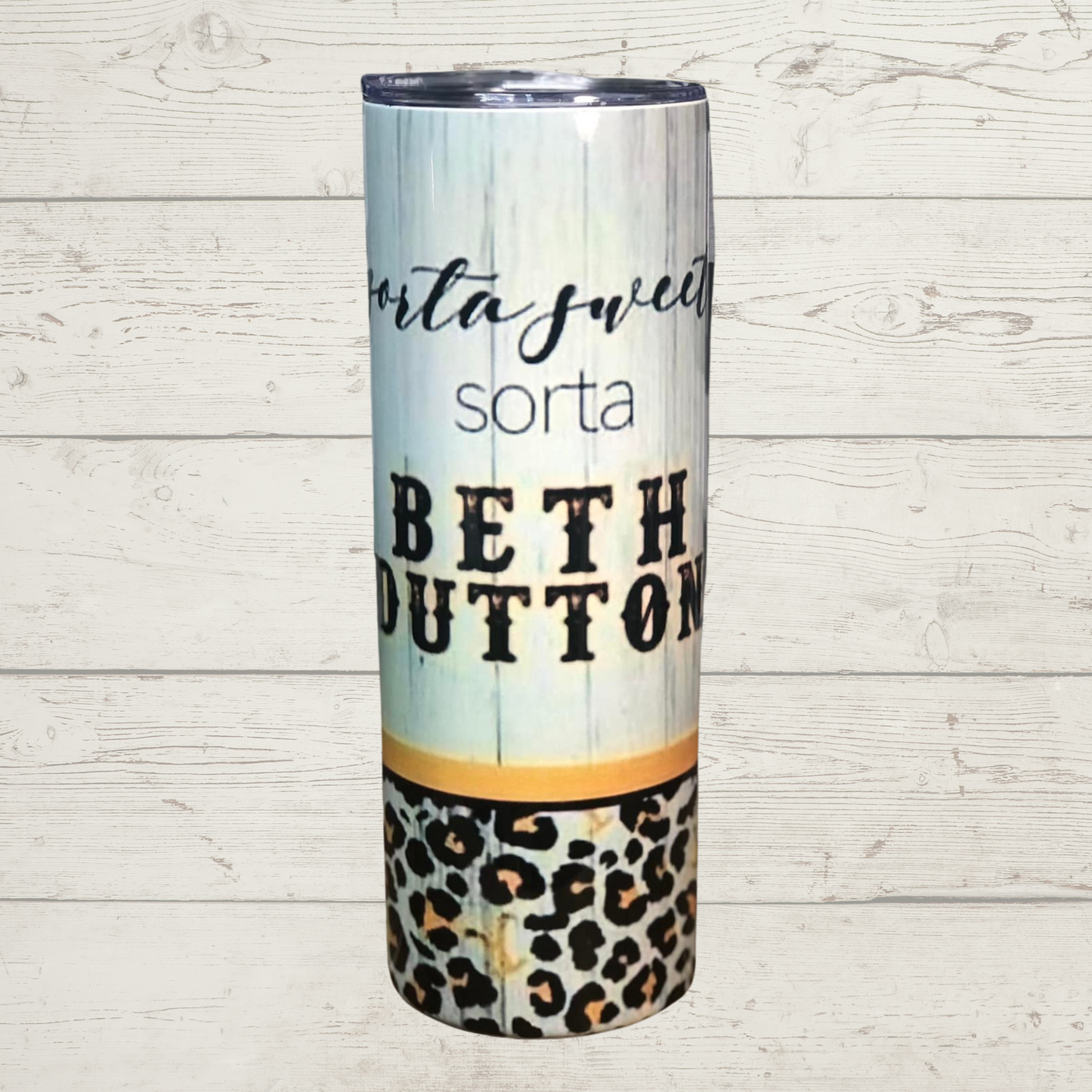 Yellowstone Sorta Sweet Sorta Beth Leopard Print ring at bottom with Yellow Y Emblems High Definition Image on a Quality 20 oz Sublimation Tumbler/Mug/Cup with Lid and Stainless Steel Straw