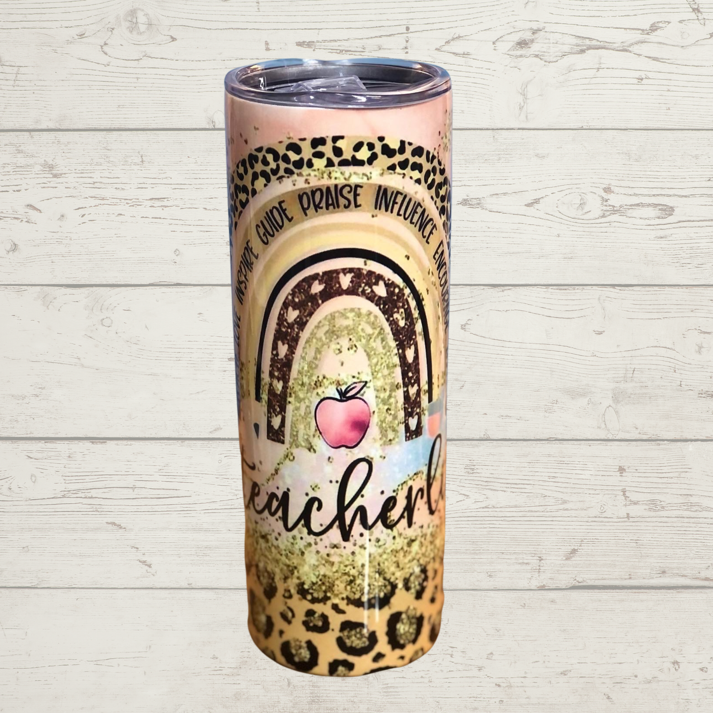20 oz #TeacherLife Sublimation Tumbler with Quality Sealing Lid and Stainless Steel Straw, Teach Love Inspire Guide Praise Influence Encourage Listen Leopard Print Hearts Rainbow Pink Gold Glitter