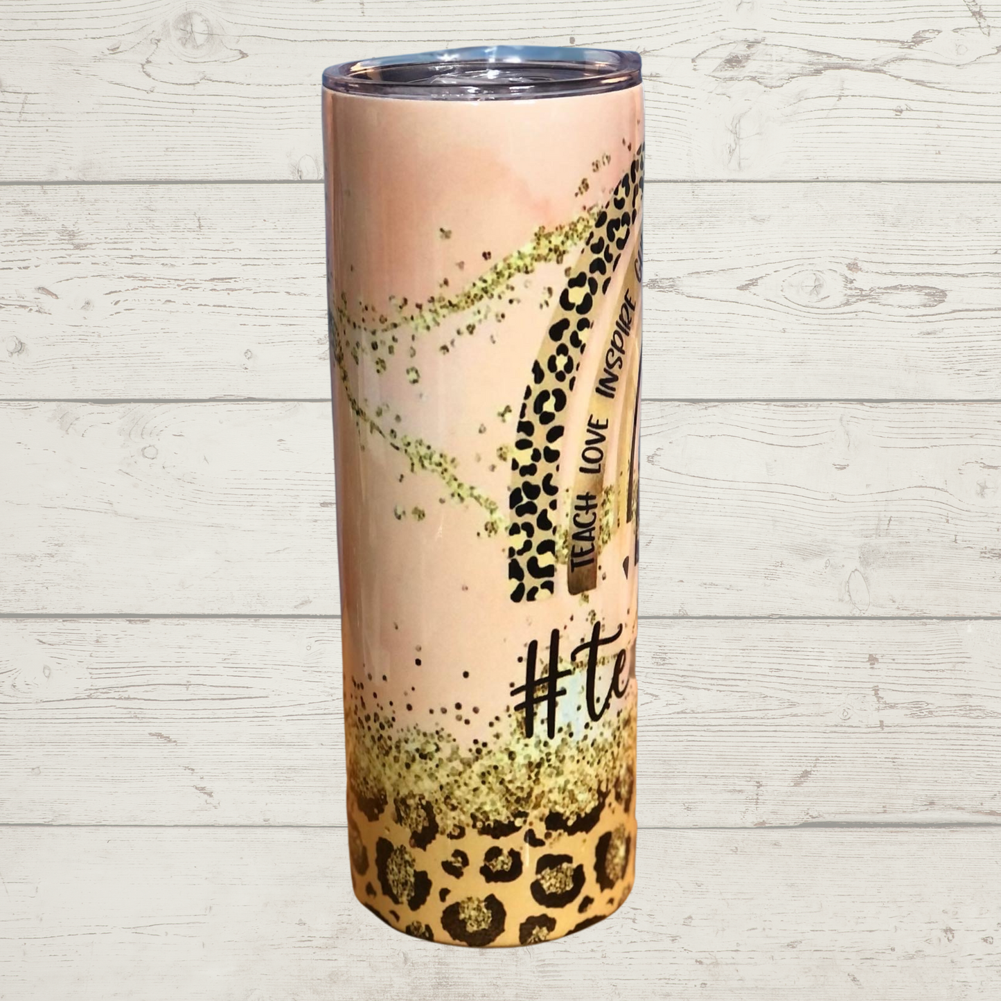 20 oz #TeacherLife Sublimation Tumbler with Quality Sealing Lid and Stainless Steel Straw, Teach Love Inspire Guide Praise Influence Encourage Listen Leopard Print Hearts Rainbow Pink Gold Glitter